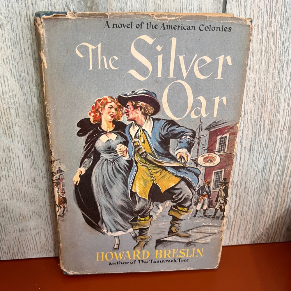 The Silver Oar Howard Breslin 1954 Book Club Edition Historical Fiction Novel